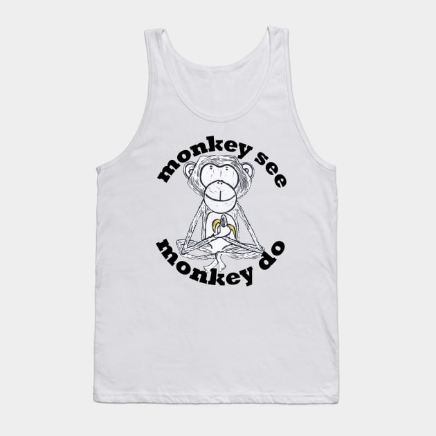 Monkey See, Monkey Do Tank Top by krisevansart